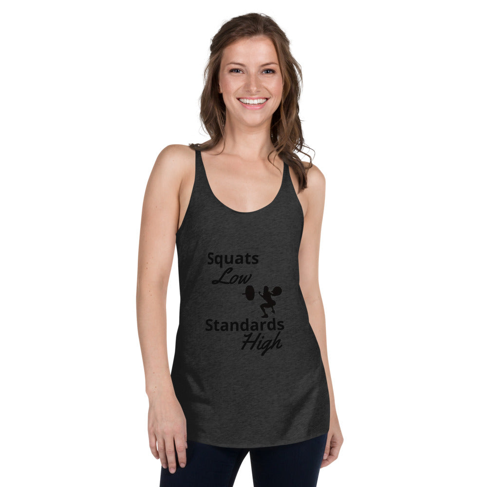 Squats Low, Standards High Racerback Tank